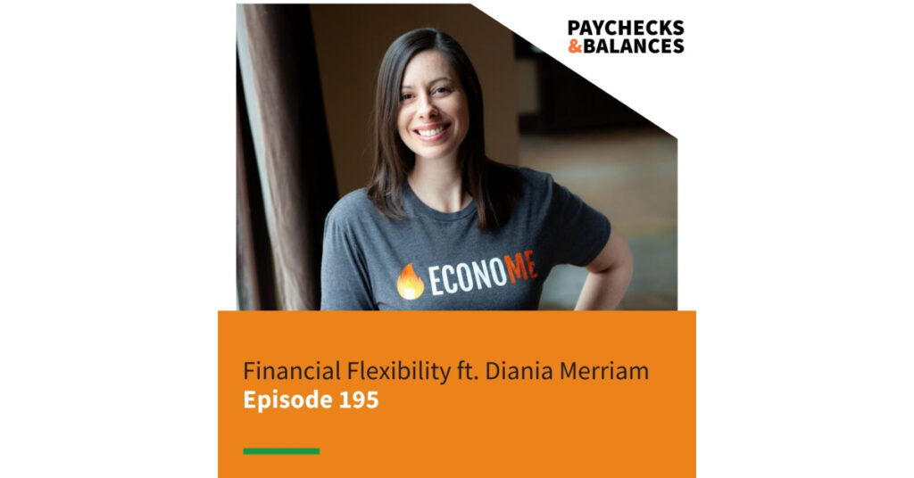 Financial-Flexibility-ft.-Diania-Merriam-EconoMe-PB-195 podcast graphic