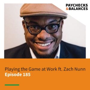 Playing the Game at Work ft. Zach Nunn – PB185